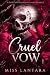 Cruel Vow: A Dark Cartel En...