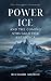 Power and Ice: The Struggle...