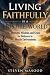 Living Faithfully in a Hostile World by Steven Masood