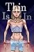 Thin Is In by Jeremiah White Thin Is In by Jeremiah White