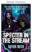 Spectre dans le stream (Le ...
