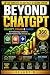 BEYOND CHATGPT: ChatGPT, Cl...