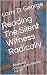 Reading The Silent Witness ...