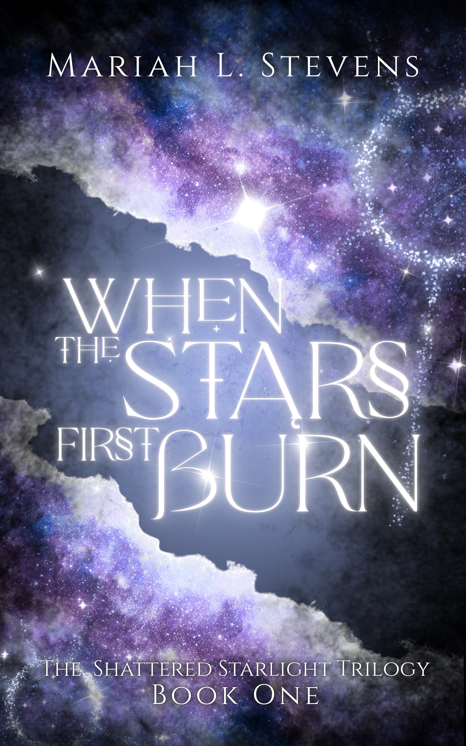 When the Stars First Burn (The Shattered Starlight Trilogy, #1)