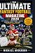 The Ultimate Fantasy Football Magazine 2026: Draft Strategies, Player Rankings, Sleepers, Waiver Wire Tactics, Trade Advice, and Championship-Winning Insights