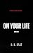 On Your Life: A Dark Bully ...