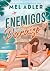 Enemigos en el paraíso