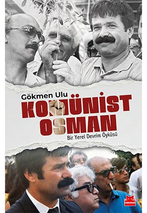 Komünist Osman: Bir Yerel Devrim Öyküsü
