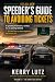 The All-New Speeder's Guide to Avoiding Tickets by Kerry Lutz