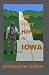 The First Hippie in Iowa by Christopher Britton The First Hippie in Iowa by Christopher Britton