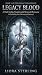 Legacy Blood: A Dark Gothic...
