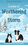 A Guide to Weathering a Storm: A Finn and Briar Cozy Mystery Book cover for A Guide to Weathering a Storm: A Finn and Briar Cozy Mystery