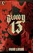 Bloody 13 by Sarah Langan