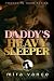 Daddy's Heavy Sleeper by Mira Vance