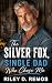 The Silver Fox, Single Dad ...