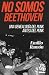 NO SOMOS BEETHOVEN: UNA GEN...