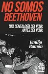 NO SOMOS BEETHOVEN by Emilio Ramón