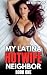 My Latina Hotwife Neighbor
