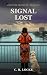 Signal Lost by C. R. Locke