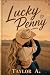 Lucky Penny by TAYLOR A