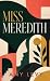 Miss Meredith: A Victorian ...