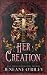 Her Creation (The Dark Manor Chronicles)