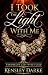 I Took the Light With Me: A...