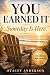 You Earned It: Someday Is Here