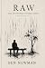 RAW: The Unfinished Finished Poems