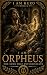 I Am Orpheus: The Song That...