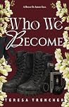Who We Become