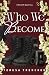 Who We Become (A House of Arison Saga Book 2)