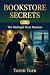 Bookstore Secrets by Taren Torn Bookstore Secrets by Taren Torn