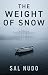 The Weight of Snow by Sal Nudo The Weight of Snow by Sal Nudo