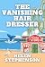The Vanishing Hairdresser: ...