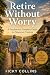 Retire Without Worry: A Fre...