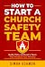HOW TO START A CHURCH SAFET...