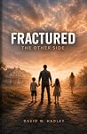Fractured: The Ot...