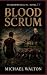 Blood Scrum: Environmental ...