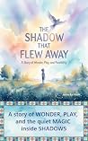 The Shadow That Flew Away by Janne Bar Rashi