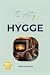 The Art of Hygge: The Pract...