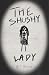 The Shushy Lady by B.T. Bishop The Shushy Lady by B.T. Bishop