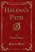 Helena's Path (Classic Reprint)