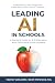 Leading AI in Schools: A Pr...