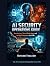 AI Security Operations Guid...