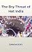 The Dry Throat of Hot India