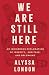 We Are Still Here: An Indig...
