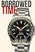 Borrowed Time: A History of Espionage, IP Theft, and the Global War for Horology