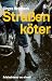 Straßenköter: Kriminalroman (German Edition)