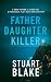Father Daughter Killer: US ...